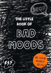The Little Book Of Bad Moods