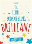 The Little Book Of Being Brilliant