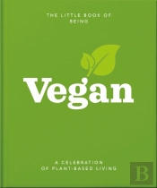 The Little Book Of Being Vegan