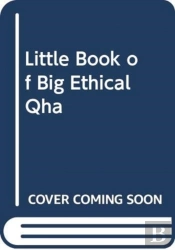 The Little Book Of Big Ethical Questions