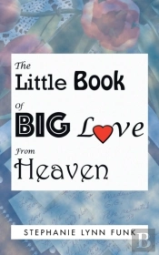 The Little Book Of Big Love From Heaven