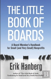 The Little Book Of Boards: A Board Membe