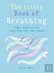The Little Book Of Breathing