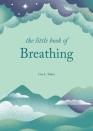 The Little Book Of Breathing