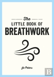 The Little Book Of Breathwork