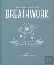 The Little Book Of Breathwork