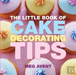 Bertrand.pt - The Little Book Of Cake Decorating Tips
