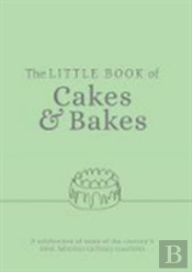 The Little Book Of Cakes And Bakes