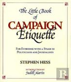 The Little Book Of Campaign Etiquette