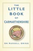 The Little Book Of Carmarthenshire