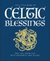 The Little Book Of Celtic Blessings