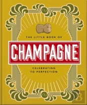 The Little Book Of Champagne