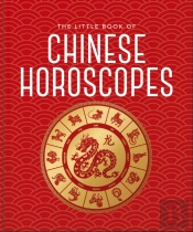 The Little Book Of Chinese Horoscopes
