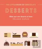 The Little Book Of Chocolate: Desserts