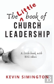 The Little Book Of Church Leadership