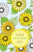 The Little Book Of Colouring: In Bloom