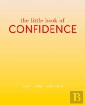 The Little Book Of Confidence