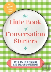 The Little Book Of Conversation Starters