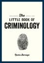 The Little Book Of Criminology
