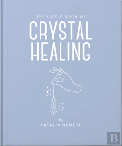 Bertrand.pt - The Little Book Of Crystal Healing