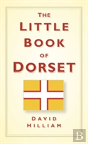 The Little Book Of Dorset