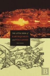 The Little Book Of Earthquakes And Volcanoes
