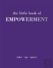 The Little Book Of Empowerment