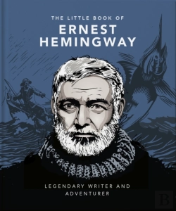 Bertrand.pt - The Little Book Of Ernest Hemingway