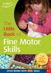 The Little Book Of Fine Motor Skills