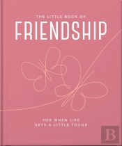 The Little Book Of Friendship