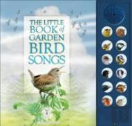 The Little Book Of Garden Bird Songs