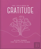 The Little Book Of Gratitude