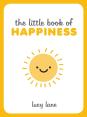 The Little Book Of Happiness