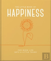 The Little Book Of Happiness
