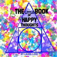 The Little Book Of Happy Thoughts