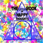 The Little Book Of Happy Thoughts