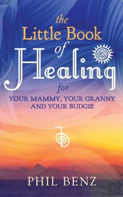 Bertrand.pt - The Little Book Of Healing For Your Mammy, Your Granny And Your Budgie