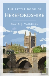 The Little Book Of Herefordshire