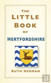 The Little Book Of Hertfordshire