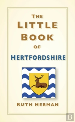 Bertrand.pt - The Little Book Of Hertfordshire