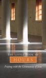 The Little Book Of Hours: Praying With Community Of Jesus - Revised Edition