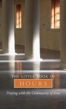 Bertrand.pt - The Little Book Of Hours: Praying With Community Of Jesus - Revised Edition