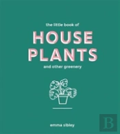 The Little Book Of House Plants And Other Greenery