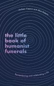 The Little Book Of Humanist Funerals
