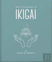 The Little Book Of Ikigai