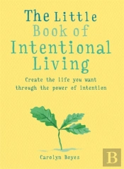 The Little Book Of Intentional Living