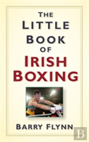 The Little Book Of Irish Boxing