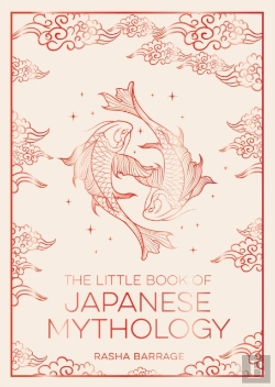 Bertrand.pt - The Little Book Of Japanese Mythology