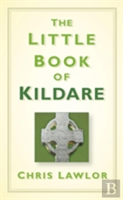 The Little Book Of Kildare