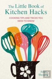 The Little Book Of Kitchen Hacks